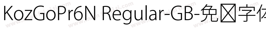 KozGoPr6N Regular-GB字体转换